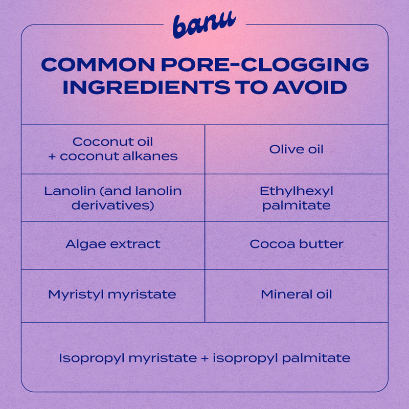 Pore-Clogging Ingredients to Watch For (and What to Use Instead)