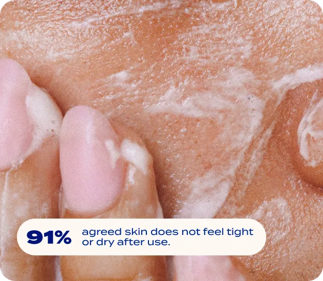 Leaves skin soft, never tight or stripped